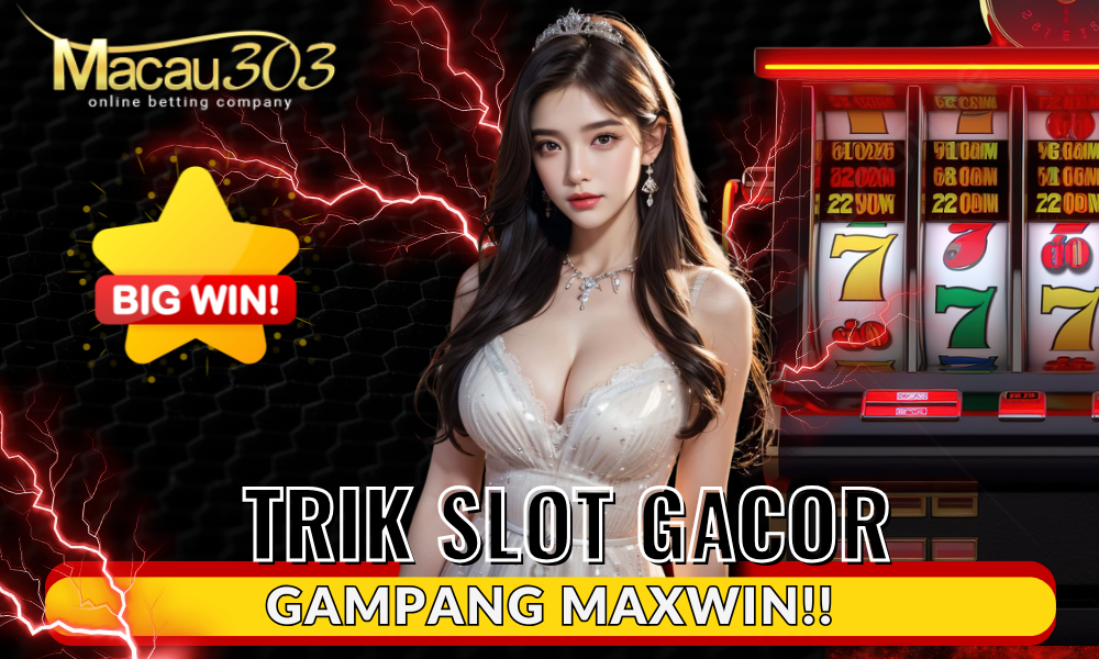 Trik Slot Gacor Gampang Maxwin - Menang Besar!