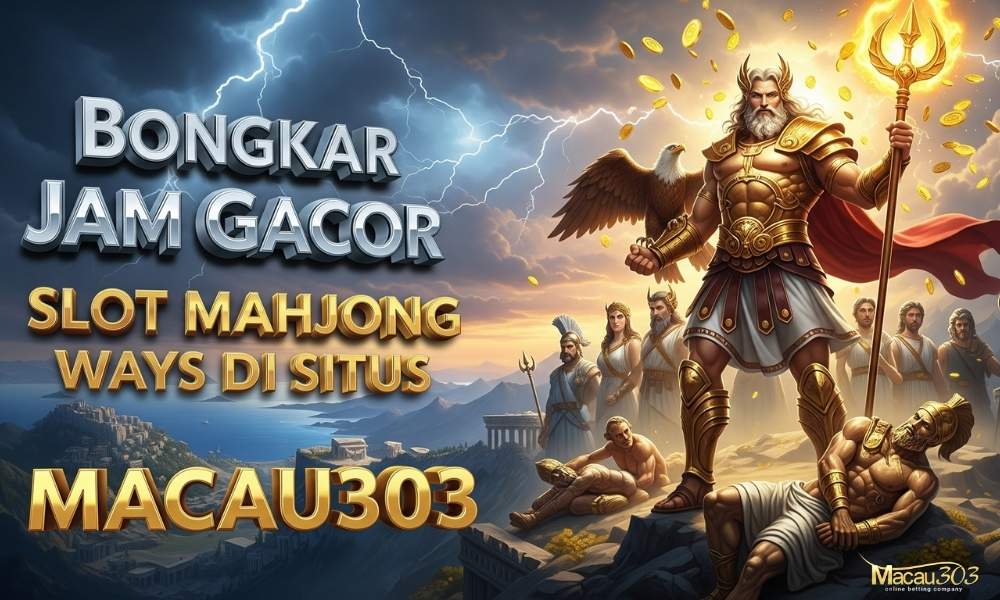 Bongkar Jam Gacor Slot Mahjong Ways di Situs Macau303