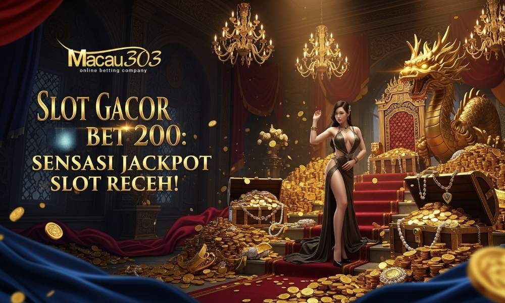 Slot Gacor Bet 200: Sensasi Jackpot Slot Receh!